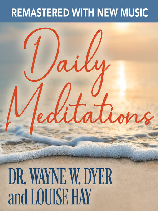 Title details for Daily Meditations—Remastered with New Music by Dr. Wayne W. Dyer - Wait list